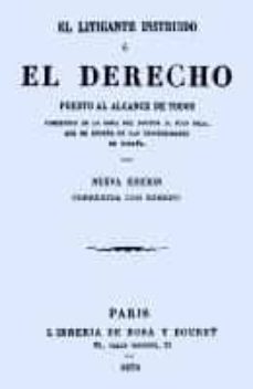 el litigante instruido o el derecho puesto al alcance de todos: c ompendio de la obra del doctor d. juan sala (facsimil)-juan sala y bañuls-9788495283900