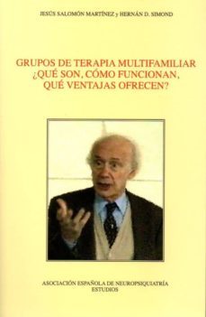 grupos de terapia multifamiliar: ¿que son, como funcionan, que ve ntajas ofrecen?-j. salomon martinez-h.d. simond-9788495287700