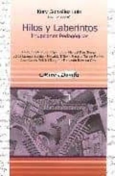 hilos y laberintos: irrupciones pedagogicas-kory (comp.) gonzalez luis-9788495294500