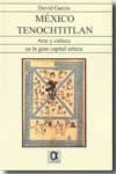 mexico tenochtitlan: arte y cultura en la gran capital azteca-9788495414700