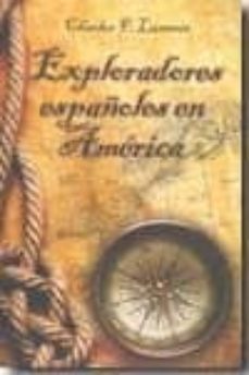 exploradores españoles en america-charles f. lummis-9788495643100