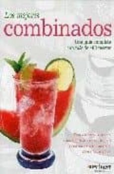 los mejores combinados (estuche de 2 vol.): dos volumenes basicos para preparar los cocteles y combinados mas sabrosos,con o sin alcohol-9788496054400