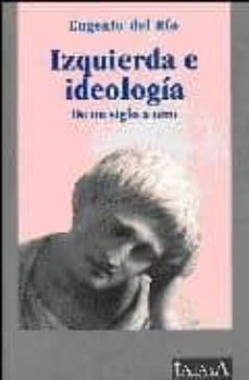 izquierda e ideologia: de un siglo a otro-9788496266100