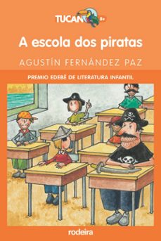 a escola dos piratas (premio edebe de literatura infantil)-agustin fernandez paz-9788496352100