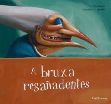 a bruxa regañadentes-tina meroto-maurizio quarello-9788496573000