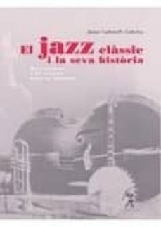 el jazz classic i la seva historia. dels origens a la segona guer ra mundial-9788496786400