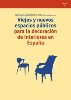 viejos y nuevos espacios publicos para la decoracion de interiore s en españa-9788497046800
