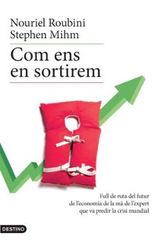 com ens en sortirem-nouriel roubini-stephen mihm-9788497101400