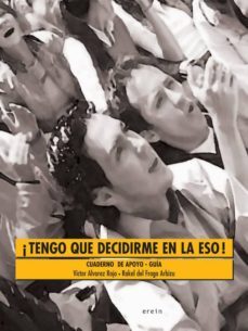 ¡tengo que decidirme en la eso! : cuaderno de apoyo-guia-rakel del frago arbizu-victor alvarez rojo-9788497463300