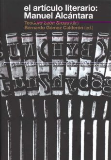 el articulo literario: manuel alcantara-bernardo gomez calderon-9788497472500