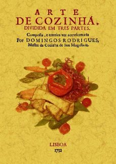 arte de cozinha: dividia em tres partes (edicion facsimil)-domingo rodrigues-9788497617000