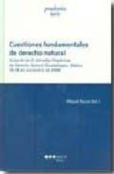 cuestiones fundamentales de derecho natural: actas de las iii jor nadas hispanicas de derecho natural (guadalajara, mejico 26-28 denoviembre 2008)-9788497686600