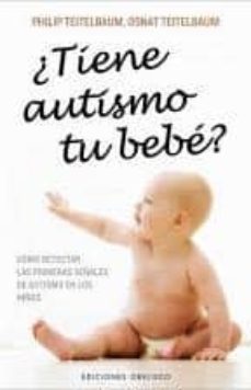 ¿tiene autismo tu bebe?-osnat teitelbaum-9788497778800