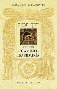 derej jojma: el camino de la sabiduria-rabi moshe jaim luzzatto-9788497779500
