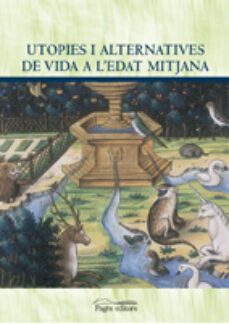 utopies i alternatives de vida a l edat mitjana-9788497797900