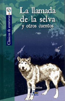 la llamada de la selva-jack london-9788497866200