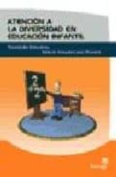 atencion a la diversidad en educacion infantil: necesidades educa tivas, guia de actuacion para docentes-9788497920100