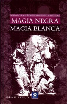 magia negra. magia blanca-miriam araujo-9788497943000