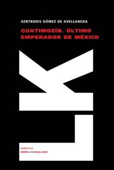 guatimozin: ultimo emperador de mexico-9788498160000