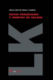 david persiguiendo y montes de gelboe-felix lope de vega-9788498161700