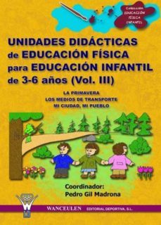 unidades didacticas de educacion fisica para educacion infantil de 3-6 años (volumen iii) (ebook)-pedro gil madrona-9788498233100