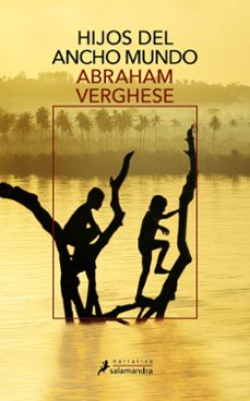 hijos del ancho mundo-abraham verghese-9788498382600