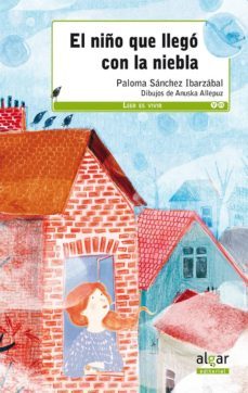 el niño que llego con la niebla-paloma sanchez ibarzabal-9788498458800