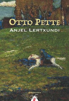 otto pette (25 urteurrenaren edizioa)-anjel lertxundi-9788498684100