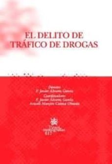 el delito de trafico de drogas-9788498764000