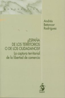 ¿españa de los territorios o de los ciudadanos?-9788498902600