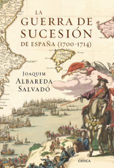la guerra de sucesion de españa (1700-1714)-9788498923100