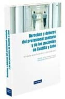 derechos y deberes del profesional sanitario y de los pacientes d e castilla y leon-9788498980400