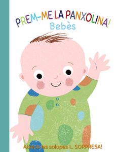 prem-me la panxolina! bebès-emma munro smith-9788499062600