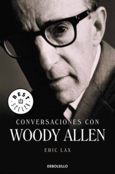 conversaciones con woody allen-eric lax-9788499080000