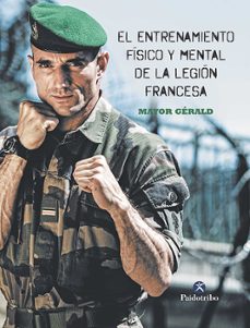 el entrenamiento fisico y mental de la legion francesa (ebook)-mayor gérald-9788499109800