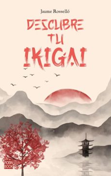 descubre tu ikigai (ebook)-jaume rossello-9788499177700