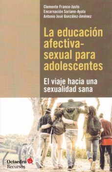 la educacion afectiva-sexual para adolescentes-clemente franco justo-9788499219400