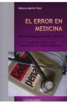 el error en medicina : responsabilidad del medico. la autopsia cl inica como instrumento de calidad asistencial-rebeca martin polo-9788499238500
