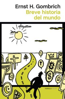 breve historia del mundo-ernst h. gombrich-9788499422800