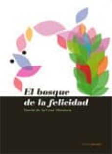 el bosque de la felicidad-david de la cruz montero-9788499461700