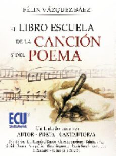 el libro escuela de la cancion y del poema (ebook)-felix vazquez saez-9788499486000