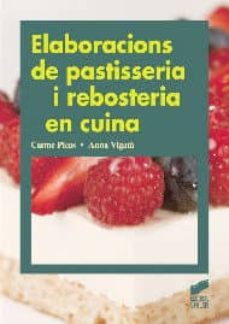 elaboracions de pastisseria i rebosteria en cuina-carme picas-anna vigata-9788499589800