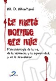 la mate porque era mia-maria dolors muntane-9788499690100