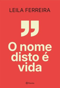o nome disto e vida (ebook)-leila ferreira-9788542238600