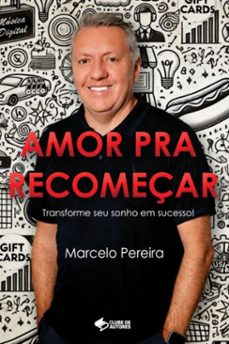 amor pra recomeçar (ebook)-marcelo pereira-9788547110000