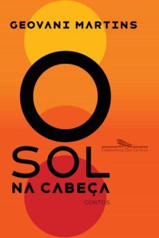o sol na cabeça (ebook)-geovani martins-9788554510800