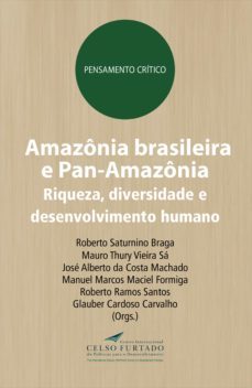 amazonia brasileira e pan-amazonia (ebook)-roberto saturnino braga-mauro thury vieira sa-jose alberto costa da machado-9788554730000