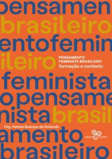 pensamento feminista brasileiro: formaço e contexto (ebook)-albertina oliveira de costa-angela arruda-beatriz nascimento-9788569924500