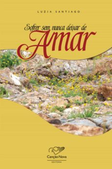 sofrer sem nunca deixar de amar (ebook)-luzia santiago-9788576776000