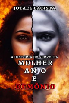 a historia do servo e a mulher anjo e demonio (ebook)-souza batista jotael-9788580131000